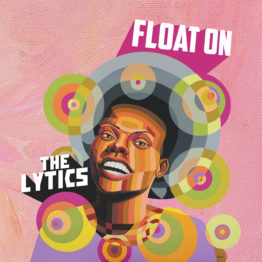 The Lytics - Float On