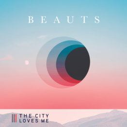 "The City Loves Me" by Beauts