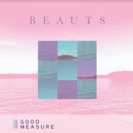 Beauts - Good Measure