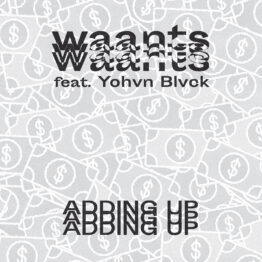 waants - Adding Up feat. Yohvn Blvck