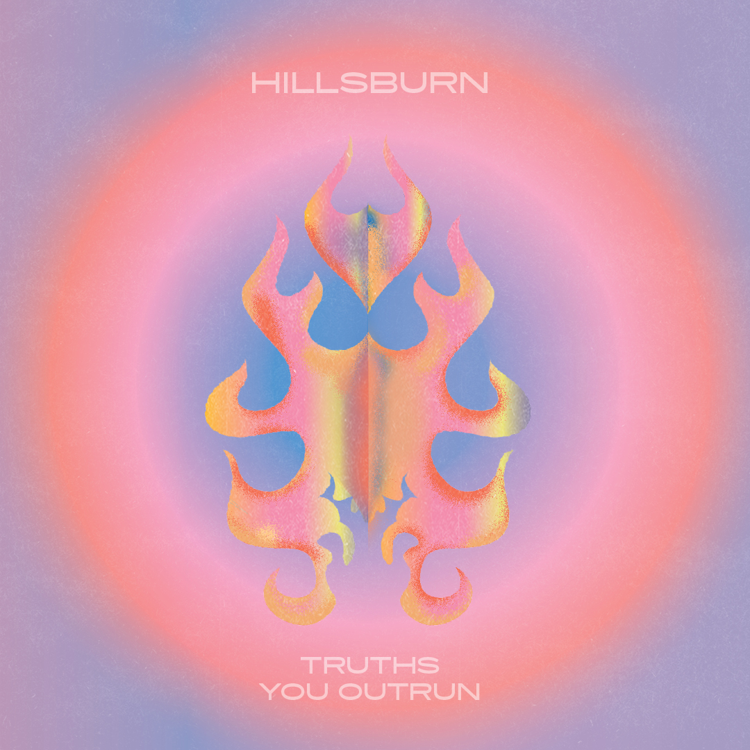 Hillsburn - Truths You Outrun